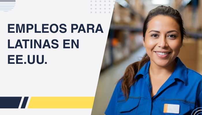 Trabajos en Estados Unidos para mujeres latinas (bien pagados)